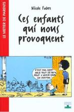 „Deze kinderen die ons provoceren” Nicole Fabre (1997) NIEUW, Boeken, Nieuw, Ophalen of Verzenden, Nicole Fabre, Overige onderwerpen