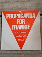 Propaganda For Frankie - P. Machinery Medley with Relax, Cd's en Dvd's, Gebruikt, Ophalen of Verzenden, 1980 tot 2000, 12 inch
