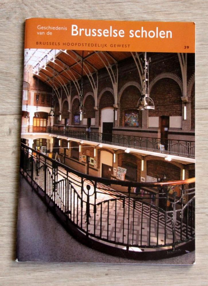 Geschiedenis van de Brusselse scholen Gewest Brussel, Boeken, Geschiedenis | Nationaal, Zo goed als nieuw, Verzenden
