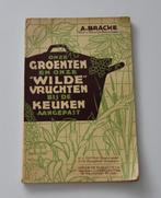 Onze groenten en onze wilde vruchten, Ophalen of Verzenden, A- Bracke