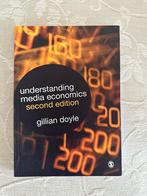 Understanding media economics - Gillian Doyle, Gillian Doyle, Ophalen of Verzenden, Zo goed als nieuw, Economie en Marketing