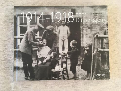 1914-1918 Door duitse ogen - Andre Gysels, Boeken, Oorlog en Militair, Gelezen, Algemeen, Voor 1940, Ophalen of Verzenden