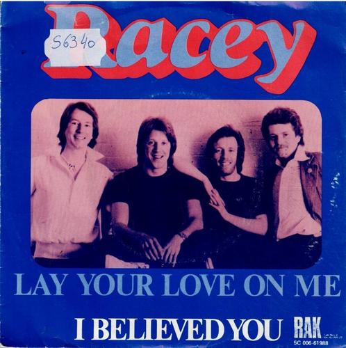 Vinyl, 7"   /   Racey – Lay Your Love On Me / I Believed You, CD & DVD, Vinyles | Autres Vinyles, Autres formats, Enlèvement ou Envoi