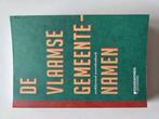 De Vlaamse Gemeentenamen, Boeken, Streekboeken en Streekromans, Ophalen of Verzenden, Nieuw