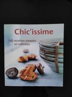 Livre de recettes "Chic'issime" - Hachette Pratique, Livres, Comme neuf, Europe, Enlèvement, Plat principal