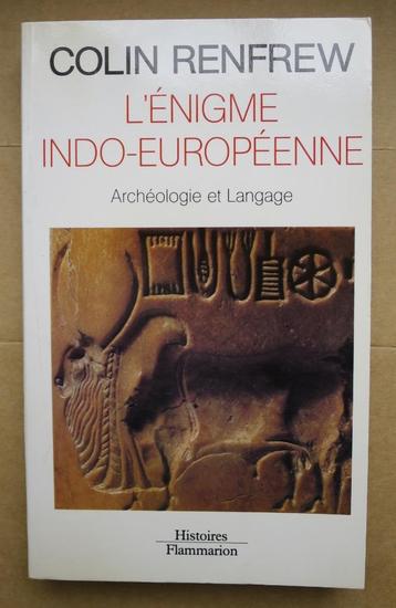 L'Énigme indo-européenne: Archéologie et langage, C. Renfrew