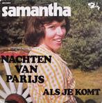 SAMANTHA - Nachten van Parijs (single), Cd's en Dvd's, Vinyl Singles, 7 inch, Single, Ophalen of Verzenden, Zo goed als nieuw