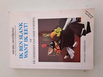 Ik ben slank want ik eet!, of De geheimen van onze voeding beschikbaar voor biedingen