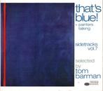 VARIOUS - THAT'S BLUE + PAINTERS TALKING - SIDETRACKS VOL. 7, CD & DVD, CD | Jazz & Blues, Envoi, 1960 à 1980, Comme neuf, Jazz