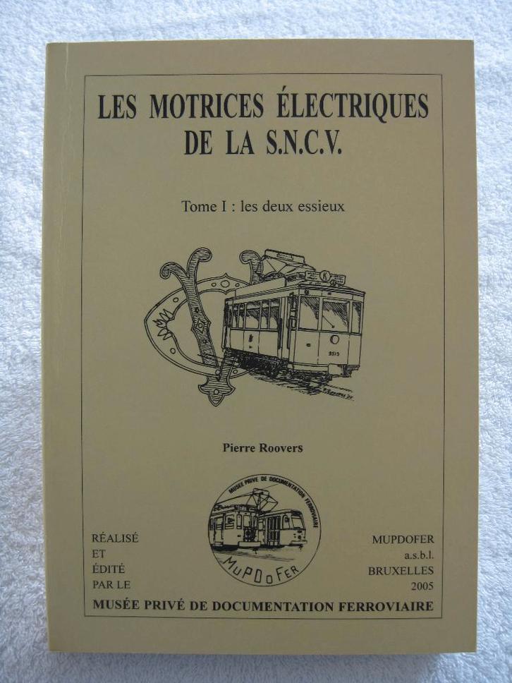 SNCV NMVB - Motrices 2 essieux - MUPDOFER Roovers - 2005, Collections, Trains & Trams, Tram, Enlèvement ou Envoi