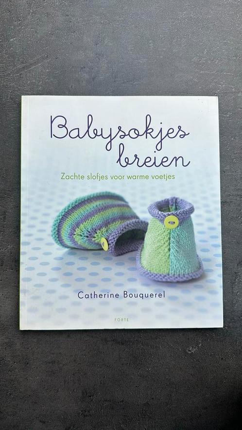 Catherine Bouquerel - Babysokjes breien, Livres, Loisirs & Temps libre, Comme neuf, Tricot et Crochet, Enlèvement ou Envoi