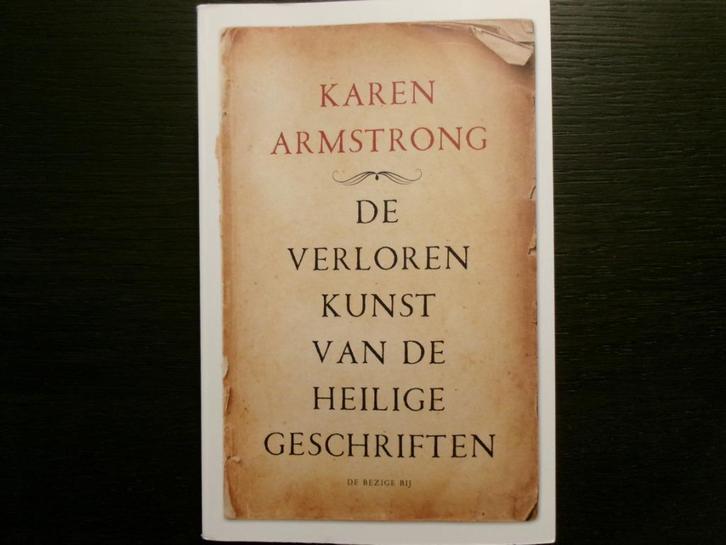 De verloren kunst van de heilige geschriften/Karen Armstrong, Livres, Religion & Théologie, Enlèvement ou Envoi