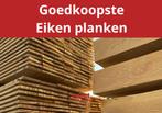 Eiken planken vanaf €4.90 /stuk !, Tuin en Terras, Ophalen, Nieuw, 250 cm of meer, Planken