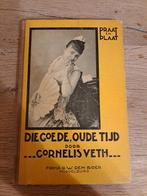 Die goede oude tijd van Cornelis Veth, Ophalen of Verzenden, Gelezen, Cornelis Veth