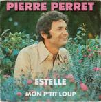 Pierre Perret – Estelle (7"), CD & DVD, 7 pouces, Pop, Utilisé, Enlèvement ou Envoi