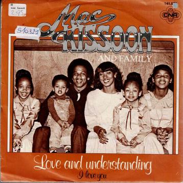 Vinyl, 7"   -    Mac Kissoon And Family – Love And Understan beschikbaar voor biedingen