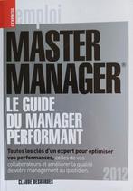 Master management.  Guide du manager performant, Boeken, Economie, Management en Marketing, Zo goed als nieuw, Management