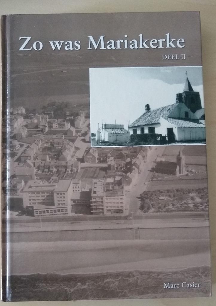 Zo was Mariakerke deel II, Boeken, Geschiedenis | Stad en Regio, Zo goed als nieuw, Ophalen of Verzenden