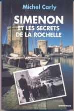 Michel Carly == Simenon et les secrets de La Rochelle, Livres, Comme neuf, Enlèvement ou Envoi