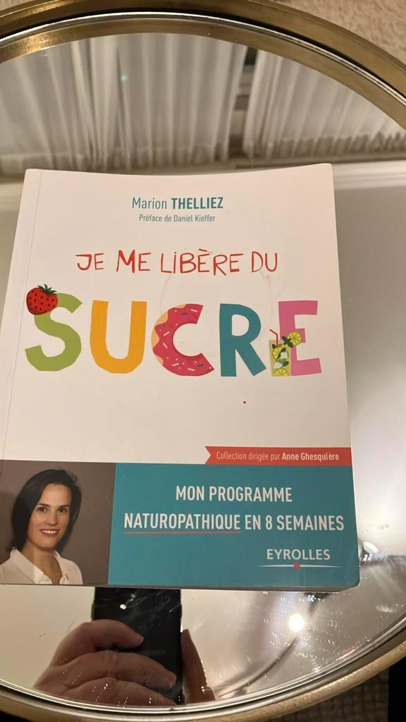 Je me libère du sucre par Marion Thelliez, Boeken, Gezondheid, Dieet en Voeding, Gelezen, Dieet en Voeding, Ophalen