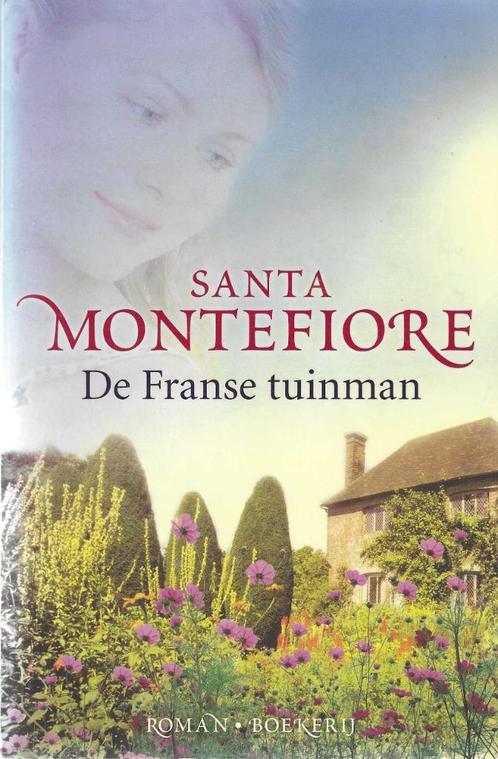 De Franse Tuinman - Santa Montefiore, Boeken, Romans, Zo goed als nieuw, Ophalen of Verzenden