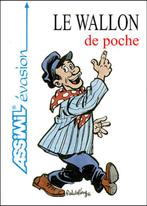 Le wallon de poche (Assimil évasion)., Boeken, Streekboeken en Streekromans, Ophalen of Verzenden, Zo goed als nieuw, Assimil évasion