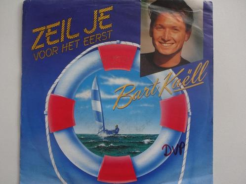 Bart Kaell - Zeil Je Voor Het Eerst (1990), Cd's en Dvd's, Vinyl Singles, Single, Nederlandstalig, Ophalen of Verzenden