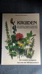 Roger Phillips: Kruiden : Kweken,zoeken en gebruiken 1991, Ophalen of Verzenden, Zo goed als nieuw