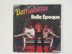 Belle Epoque ‎– Bamalama 7" 1978, 7 pouces, Utilisé, Enlèvement ou Envoi, Single