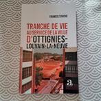 Tranches de vie  - Ottignies Louvain La Neuve, Livres, Essais, Chroniques & Interviews, Comme neuf, Francis Stache, Enlèvement