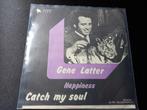 Gene Latter – Catch My Soul " Northren soul ", Ophalen of Verzenden, R&B en Soul, 7 inch, Zo goed als nieuw