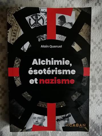Alchimie, ésotérisme et nazisme d'Alain Queruel - 2023 beschikbaar voor biedingen