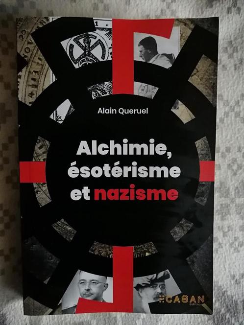 Alchimie, ésotérisme et nazisme d'Alain Queruel - 2023, Boeken, Oorlog en Militair, Zo goed als nieuw, Tweede Wereldoorlog, Ophalen of Verzenden