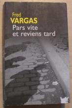 Pars vite et reviens tard - Fred Vargas, Livres, Enlèvement ou Envoi