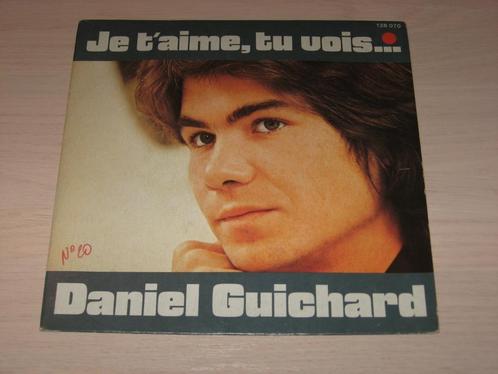Disque vinyl 45 tours Daniel Guichard Je T'Aime, Tu Vois, CD & DVD, Vinyles | Pop, Comme neuf, 1960 à 1980, Enlèvement ou Envoi