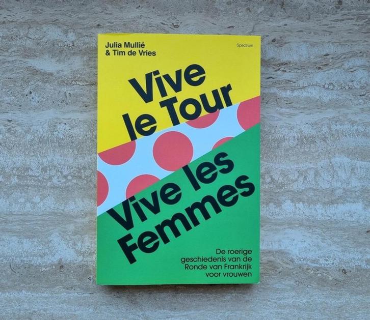 Vive le Tour, vive les femmes, Ronde van Frankrijk vrouwen, Boeken, Sportboeken, Nieuw, Lopen en Fietsen, Ophalen of Verzenden