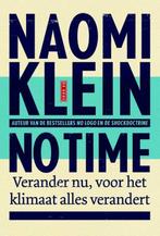 Naomi Klein - No time, Ophalen of Verzenden