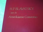 H.P. Blavatsky aan de Amerikaanse Conventies,, Ophalen of Verzenden, Zo goed als nieuw, H.P. Blavatsky