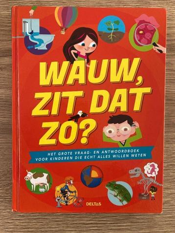 Wauw, zit dat zo? Vraag- en antwoordenboek voor kinderen