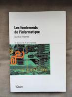 Les fondements de l'informatique - Du bit à l'Internet, Comme neuf, Enlèvement ou Envoi