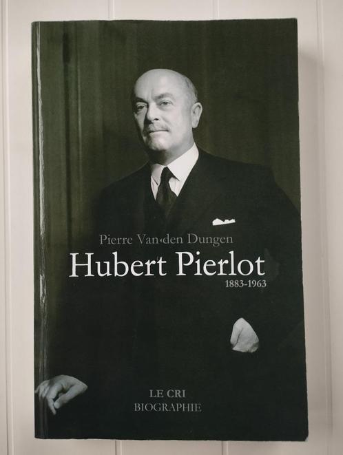Hubert Pierlot (1883-1963): La Loi, le Roi, la Liberté, Livres, Histoire & Politique, Utilisé, Enlèvement ou Envoi