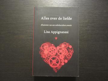 Alles over de liefde  -Lisa Appignanesi- beschikbaar voor biedingen