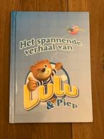 Het spannende verhaal van Lulu & Piep, Boeken, Kinderboeken | Kleuters, Gelezen, Jongen of Meisje, Ophalen of Verzenden, Fictie algemeen