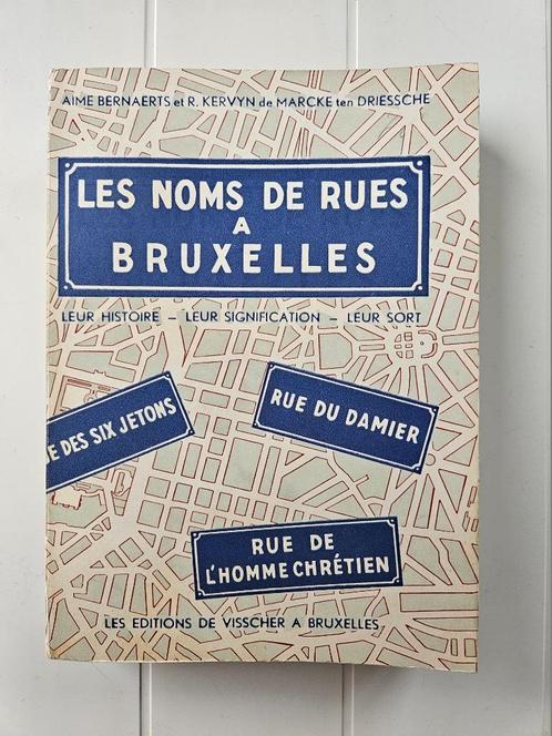 Les noms de rues à Bruxelles : Leur histoire - leur signific, Livres, Histoire nationale, Utilisé, Enlèvement ou Envoi