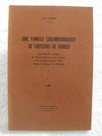 Forges sidérurgie Lux. - Gillardin Gillet Habran Villers-s/S beschikbaar voor biedingen