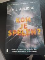 M.J. Arlidge - Kom je spelen?, Boeken, Ophalen of Verzenden, Zo goed als nieuw, M.J. Arlidge