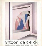 Antoon de Clerck highlights in de moderne kunst, Boeken, Gelezen, Ophalen of Verzenden