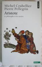 Aristote, le philosophe et les savoirs, Crubellier Pellegrin, Livres, Philosophie, Comme neuf, Enlèvement, Général, Crubellier Pellegrin
