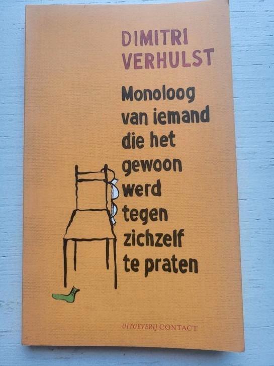 Dimitri Verhulst: Monoloog van iemand die het gewoon werd te, Boeken, Literatuur, Gelezen, Ophalen of Verzenden