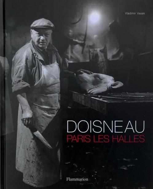 Robert Doisneau Parijs Les Halles, Boeken, Kunst en Cultuur | Fotografie en Design, Nieuw, Fotografen, Ophalen of Verzenden